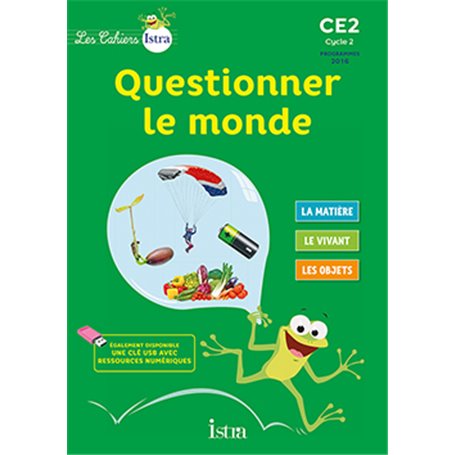 Les Cahiers Istra Questionner le monde CE2 - Elève - Ed. 2017