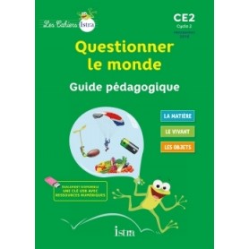 Les Cahiers Istra Questionner le monde CE2 - Guide pédagogique - Ed. 2017