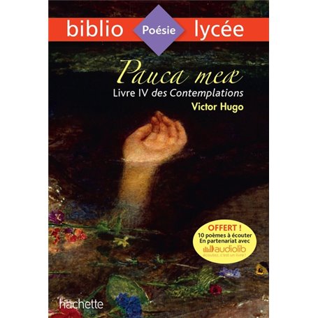 Bibliolycée - Pauca meae (Livre IV des Contemplations), Victor Hugo