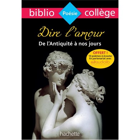 Bibliocollège - Dire l'amour de l'Antiquité à nos jours