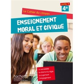 Cahier du citoyen Enseignement Moral et Civique (EMC) 4e (2015)