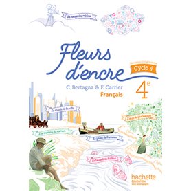 Fleurs d'encre français cycle 4 / 4e - Livre élève - éd. 2016