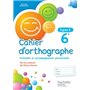 Cahier d'orthographe cycle 3 / 6e - éd. 2016