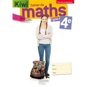 Cahier de maths Kiwi cycle 4 / 4e - éd. 2016