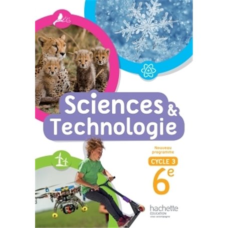 Sciences et Technologies cycle 3 / 6e - livre élève - éd. 2016