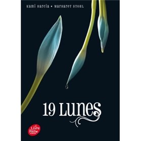 Saga Sublimes Créatures - Tome 4 - 19 Lunes