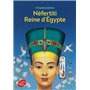 Néfertiti - Reine d'Egypte