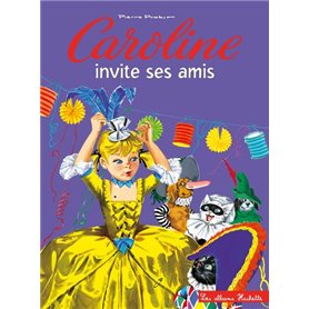 Caroline invite ses amis