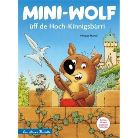 Mini-Wolf ùff de Hoch-Kìnnigsbùrri (Mini-Loup au Haut-Koenigsbourg)