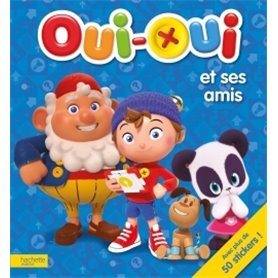 Oui-Oui / Livre d'activités -Oui-Oui et ses amis