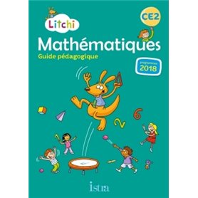 Litchi Mathématiques CE2 - Guide pédagogique - Ed. 2020
