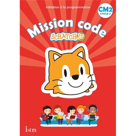 Mission code ! CM2 - Cahier de l'élève - Ed. 2021