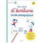 Mon cahier d'écriture CP - Guide pédagogique - Ed. 2022