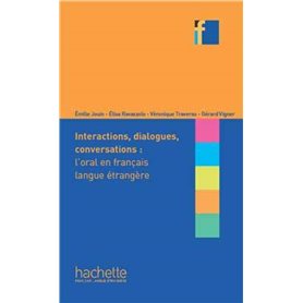 Interactions, dialogues, conversations - l'Oral en FLE