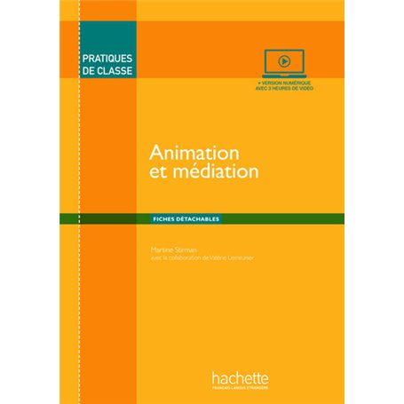Pratiques de classe : Animation et médiation
