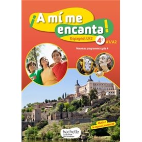 A mi me encanta espagnol cycle 4 / 4e LV2 - Livre élève - éd. 2017