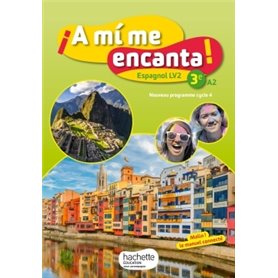 A mi me encanta espagnol cycle 4 / 3e LV2 - Livre élève - éd. 2017