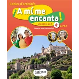 A mi me encanta espagnol cycle 4 / 4e LV2 - Cahier d'activités - éd. 2017