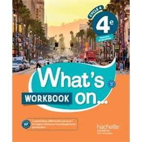 What's on... anglais cycle 4 / 4e - Workbook - éd. 2017