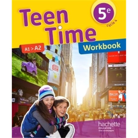 Teen Time anglais cycle 4 / 5e - Workbook - éd. 2017