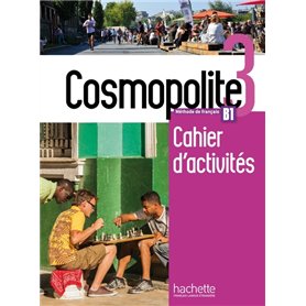 Cosmopolite 3 - Cahier d'activités (B1)