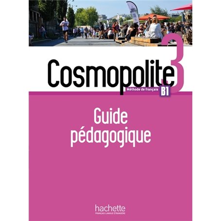 Cosmopolite 3 - Guide pédagogique (B1)