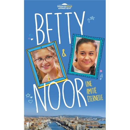 Betty et Noor (Dans l'univers de Demain nous appartient)