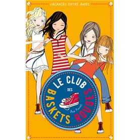 Le club des baskets rouges - Tome 2 - Vacances entre amies