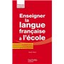 Enseigner la langue française à l'école - La grammaire, le vocabulaire et la conjugaison