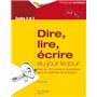 Dire, lire, écrire au jour le jour - Cycles 2 et 3