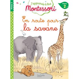 En route pour la savane, niveau 2 - J'apprends à lire Montessori