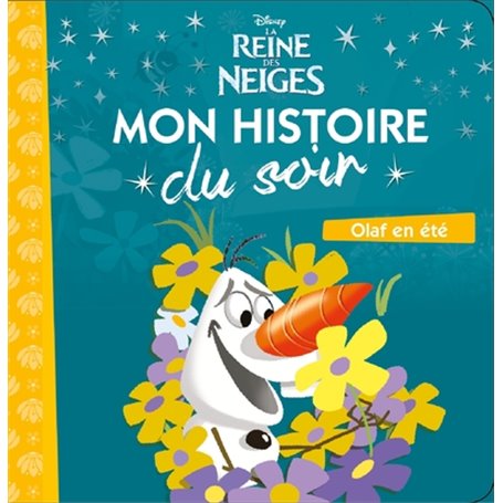 LA REINE DES NEIGES - Mon Histoire du Soir - Olaf en été - Disney