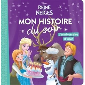 LA REINE DES NEIGES - Mon Histoire du Soir - L'anniversaire d'Olaf - Disney