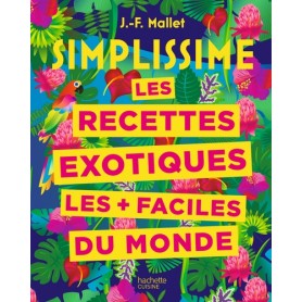 Simplissime Recettes exotiques les + faciles du monde