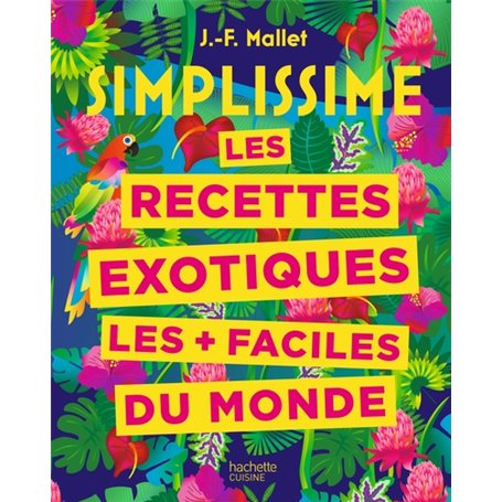 Simplissime Recettes exotiques les + faciles du monde