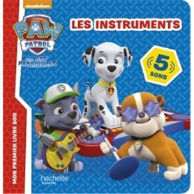 Paw Patrol-La Pat'Patrouille - Livre son Les instruments