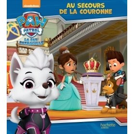 Paw Patrol-La Pat'Patrouille - Au secours de la couronne