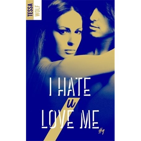 I hate U love me 1