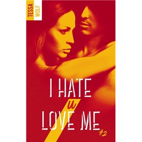 I hate U love me - tome 2