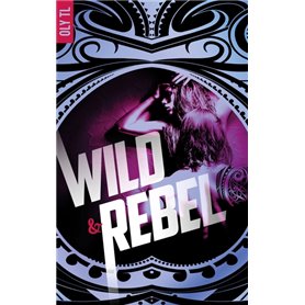 Wild & Rebel - Tome 1