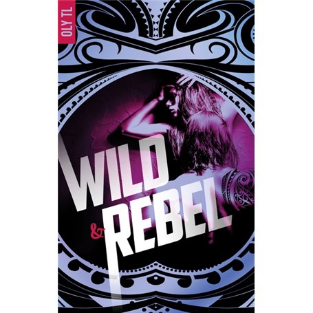 Wild & Rebel - Tome 1