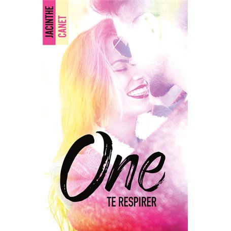 One - Tome 2 - Te respirer