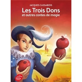 LES TROIS DONS et autres contes de magie