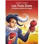 LES TROIS DONS et autres contes de magie