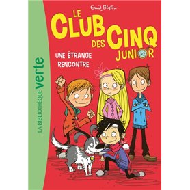 Le Club des Cinq Junior 03 - Une étrange rencontre