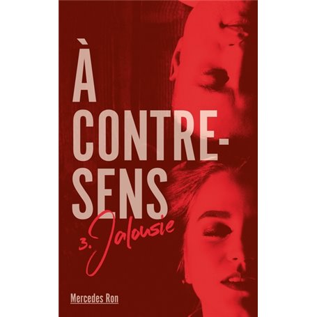 À contre-sens - Tome 3 - Jalousie