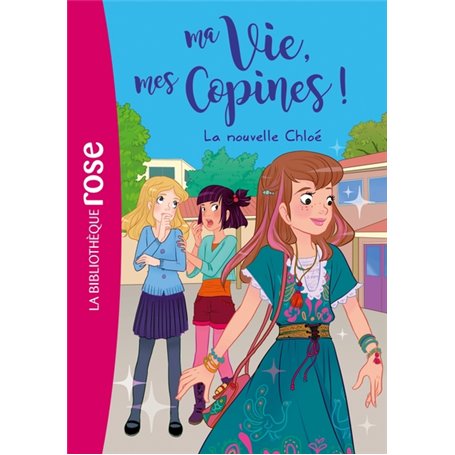 Ma vie, mes copines 08 - La nouvelle Chloé