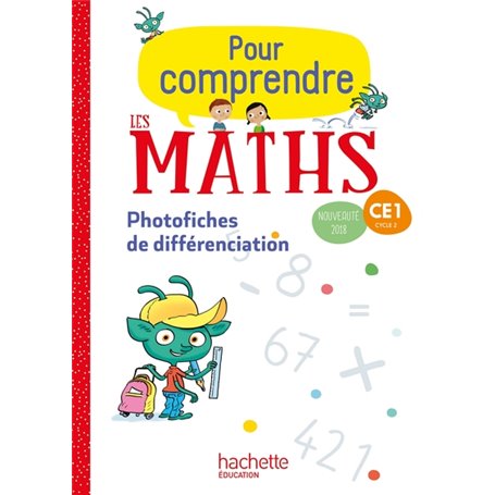 Pour comprendre les maths CE1 - Photofiches - Ed. 2018