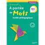 Le Nouvel A portée de mots - Français CE1 - Guide pédagogique - Ed. 2018