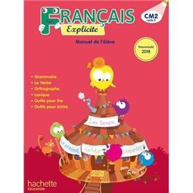 Français Explicite CM2 - Livre de l'élève - Ed. 2018